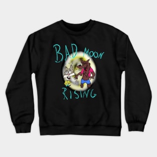 Bad moon rising Crewneck Sweatshirt